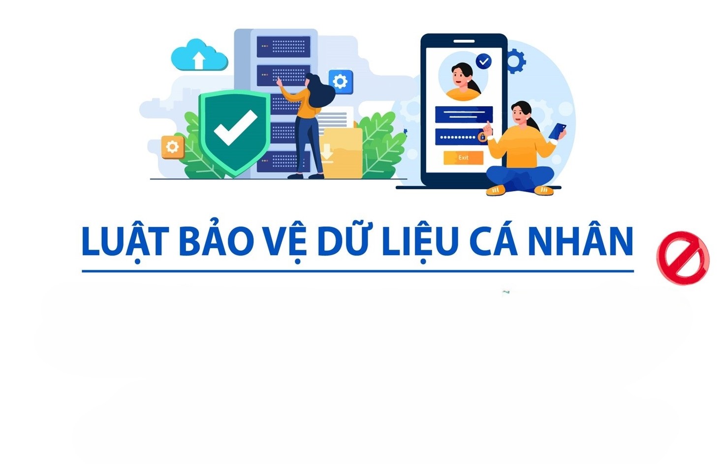 LUẬT BẢO VỆ DỮ LIỆU CÁ NHÂN CHÍNH THỨC CÓ HIỆU LỰC.